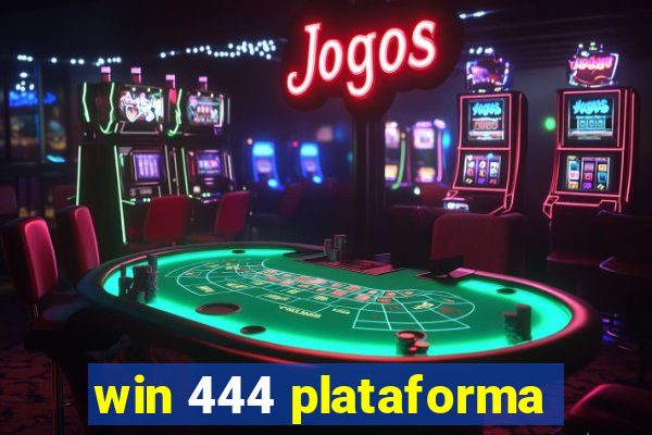 win 444 plataforma